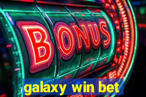 galaxy win bet